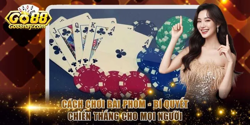 Cách Chơi Bài Phỏm