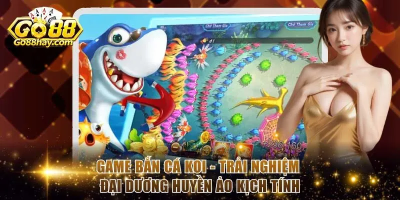 Game Bắn Cá Koi