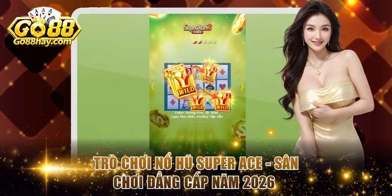 Nổ Hũ Super Ace